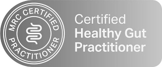 MRC CERTIFIED PRACTITIONER CERTIFIED HEALTHY GUT PRACTITIONER