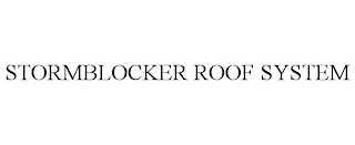 STORMBLOCKER ROOF SYSTEM