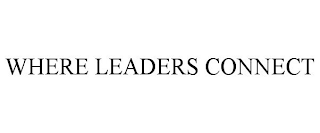 WHERE LEADERS CONNECT