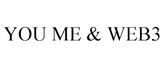 YOU ME & WEB3