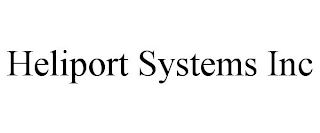 HELIPORT SYSTEMS INC