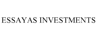 ESSAYAS INVESTMENTS