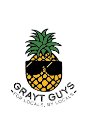 GRAYT GUYS - FOR LOCALS, BY LOCALS -