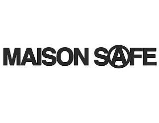 MAISON SAFE