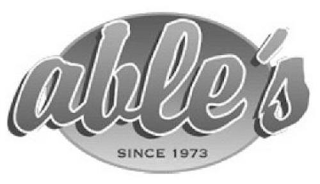 ABLE'S SINCE 1973