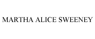 MARTHA ALICE SWEENEY