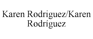 KAREN RODRIGUEZ/KAREN RODRÍGUEZ