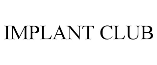 IMPLANT CLUB