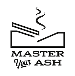 MASTER YOUR ASH