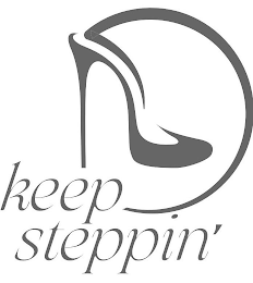 KEEP STEPPIN'