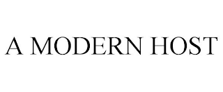 A MODERN HOST