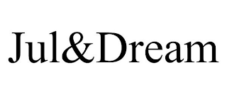 JUL&DREAM