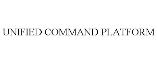 UNIFIED COMMAND PLATFORM