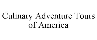 CULINARY ADVENTURE TOURS OF AMERICA