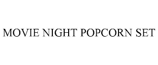 MOVIE NIGHT POPCORN SET