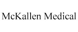 MCKALLEN MEDICAL