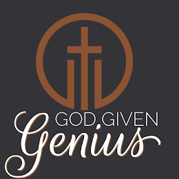 GOD GIVEN GENIUS