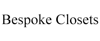 BESPOKE CLOSETS