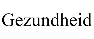 GEZUNDHEID