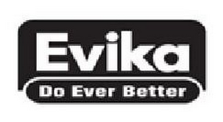 EVIKA DO EVER BETTER