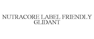 NUTRACORE LABEL FRIENDLY GLIDANT