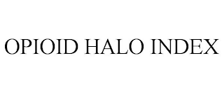 OPIOID HALO INDEX