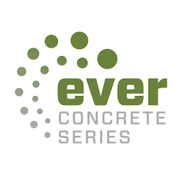 EVER CONCRETE SERIES