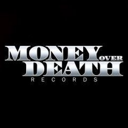 MONEY OVER DEATH RECORDS