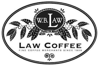 W.B. LAW WALTER B. LAW LAW COFFEE FINE COFFEE MERCHANTS SINCE 1909