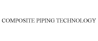 COMPOSITE PIPING TECHNOLOGY