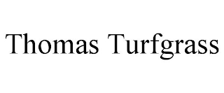 THOMAS TURFGRASS