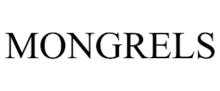 MONGRELS