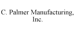 C. PALMER MANUFACTURING, INC.