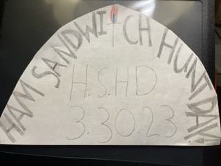 HAM SANDWITCH HUNT DAY! H.S.H.D 3.30.23