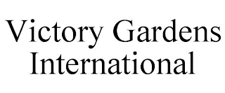 VICTORY GARDENS INTERNATIONAL