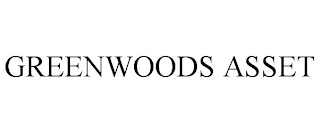 GREENWOODS ASSET