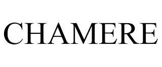 CHAMERE