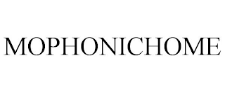 MOPHONICHOME