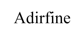 ADIRFINE