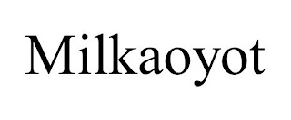 MILKAOYOT