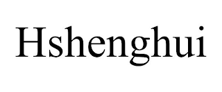 HSHENGHUI