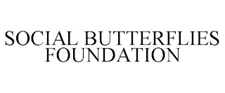 SOCIAL BUTTERFLIES FOUNDATION