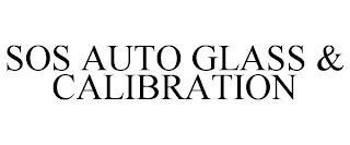 SOS AUTO GLASS & CALIBRATION