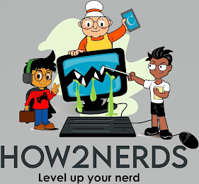 HOW2NERDS LEVEL UP YOUR NERD