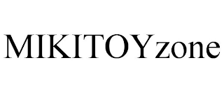 MIKITOYZONE