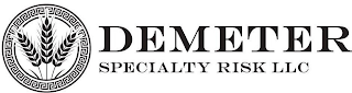 DEMETER SPECIALTY RISK LLC