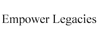 EMPOWER LEGACIES