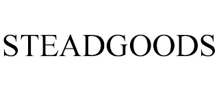 STEADGOODS