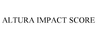 ALTURA IMPACT SCORE