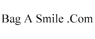 BAG A SMILE .COM